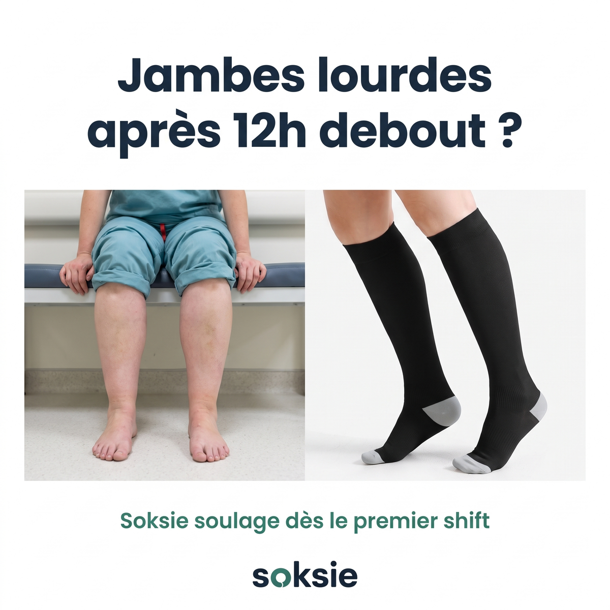 Jambes lourdes après 12h debout : avant et après Soksie